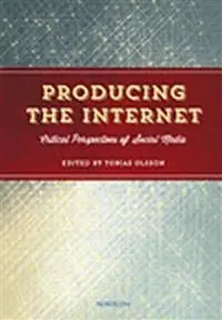 Producing the Internet : critical perspectives of social media | 4:e upplagan Snabb leverans