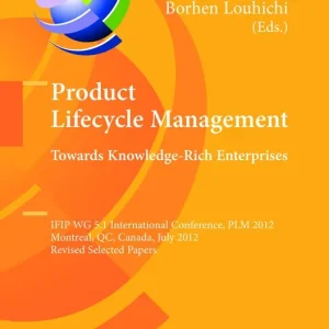 Utförsäljning Product Lifecycle Management: Towards Knowledge-Rich Enterprises | 1:a upplagan