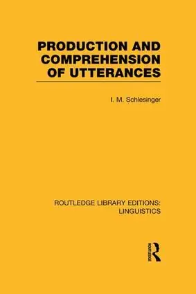 Kundfavorit Production and Comprehension of Utterances (RLE Linguistics B: Grammar) | 1:a upplagan