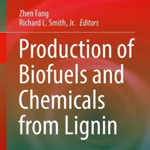 Begränsad tid Production of Biofuels and Chemicals from Lignin | 1:a upplagan