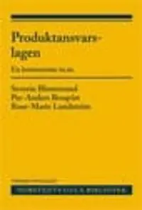 Begränsad tid Produktansvarslagen : en kommentar m.m. | 3:e upplagan