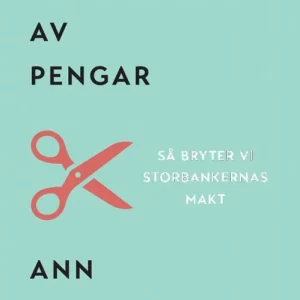 Extra rabatt Produktionen av pengar : Så bryter vi storbankernas makt | 0:e upplagan