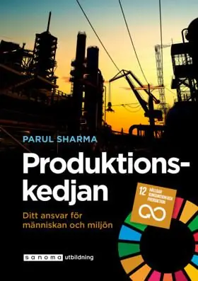 Endast idag Produktionskedjan. Ditt ansvar för människan och miljön | 0:e upplagan