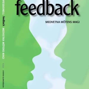 Professionell feedback - Medvetna Mötens Magi | 3:e upplagan Handla nu