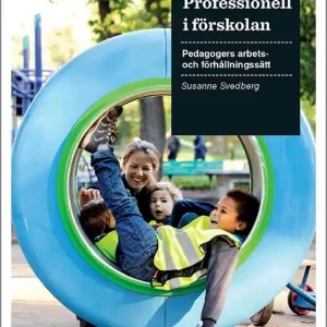 Professionell i förskolan : pedagogers arbets- och förhållningssätt | 1:a upplagan Erbjudande