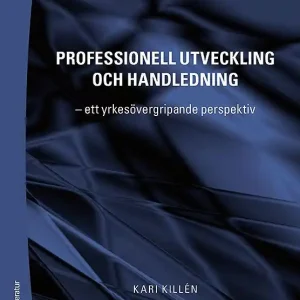 Professionell utveckling och handledning : ett yrkesövergripande perspektiv | 1:a upplagan Extra rabatt