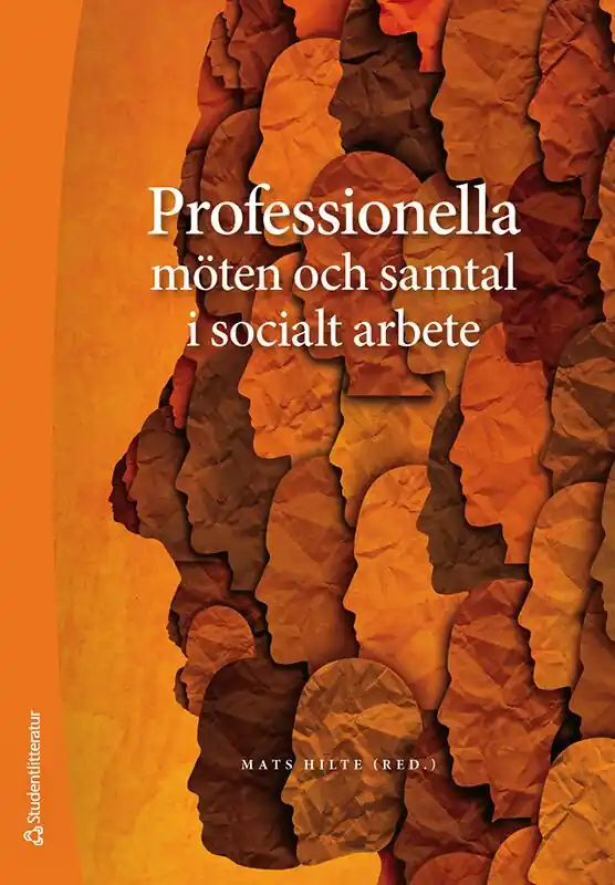 Sänkt pris Professionella möten och samtal i socialt arbete | 1:a upplagan