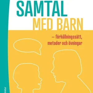 Professionella samtal med barn : förhållningssätt, metoder och övningar | 1:a upplagan Säker betalning