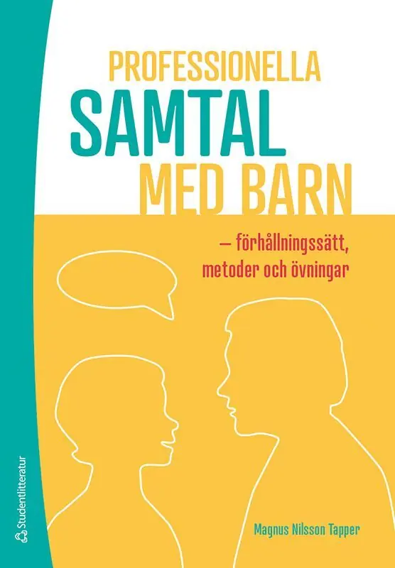 Professionella samtal med barn : förhållningssätt, metoder och övningar | 1:a upplagan Säker betalning