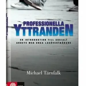 Billigare Professionella yttranden : En introduktion till socialt arbete med unga lag | 1:a upplagan