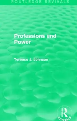I lager Professions and Power (Routledge Revivals) | 1:a upplagan