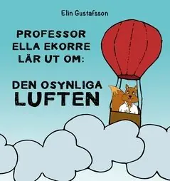Professor Ella Ekorre lär ut om: Den osynliga luften | 0:e upplagan Säker betalning