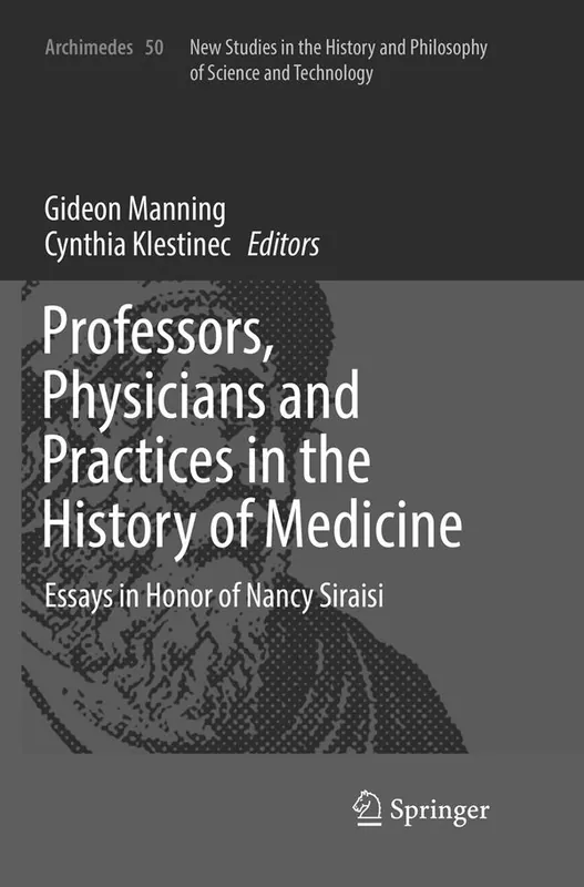 Nedsatt pris Professors, Physicians and Practices in the History of Medicine | 1:a upplagan