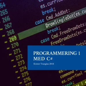 Programmering 1 med C# V2018 - Lärobok | 1:a upplagan Endast idag