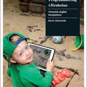 Köp nu Programmering i förskolan : Utveckla digital kompetens | 1:a upplagan