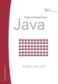 Programmeringsprinciper i Java. Del 1 | 1:a upplagan Endast idag