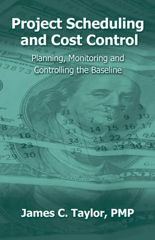 Project Scheduling and Cost Control: Planning, Monitoring and Controlling the Baseline | 0:e upplagan risnedsättning