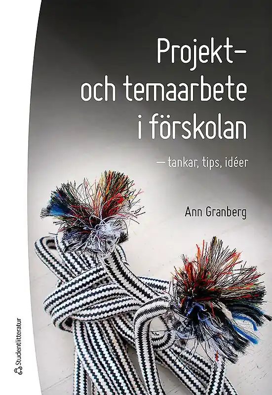 Projekt-och temaarbete i förskolan - tankar, tips, idéer | 1:a upplagan Kampanjpris