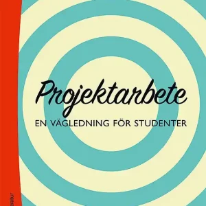 Rabatt Projektarbete : En vägledning för studenter | 1:a upplagan