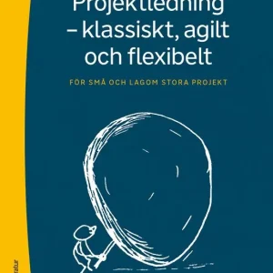 Projektledning - Klassiskt, agilt och flexibelt | 1:a upplagan Premium