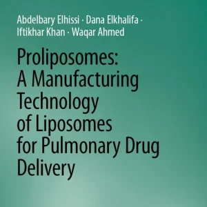 Utförsäljning Proliposomes: A Manufacturing Technology of Liposomes for Pulmonary Drug Delivery | 1:a upplagan