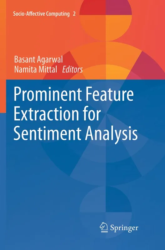 Prominent Feature Extraction for Sentiment Analysis | 1:a upplagan Endast denna vecka