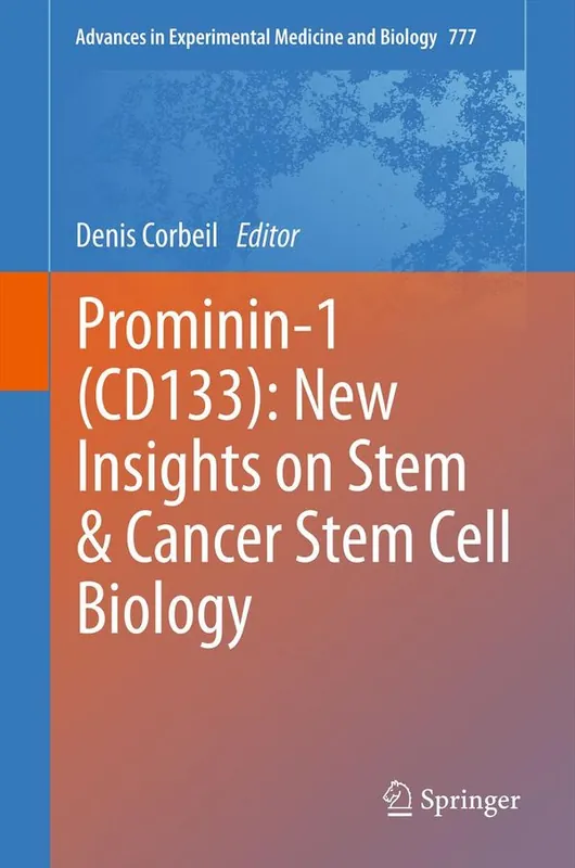 Prominin-1 (CD133): New Insights on Stem & Cancer Stem Cell Biology | 1:a upplagan Säker betalning