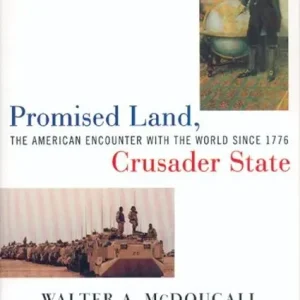 Promised land, the american encounter with the world since 1776, crusader state | 0:e upplagan Köp nu