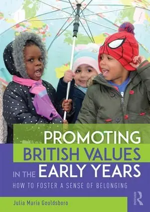 Kundfavorit Promoting british values in the early years - how to foster a sense of belo | 1:a upplagan