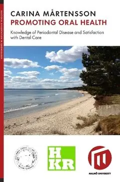 Begränsat erbjudande Promoting oral health : knowledge of periodontal disease and satisfaction with dental care | 0:e upplagan