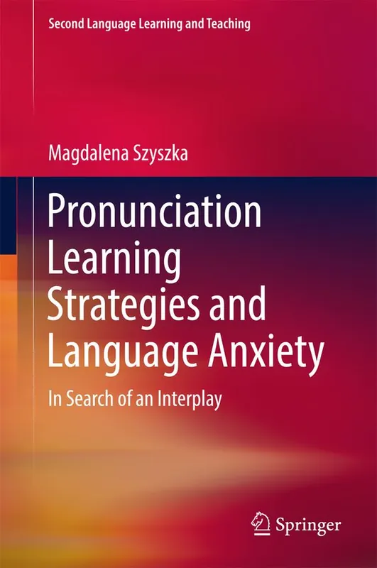 Pronunciation Learning Strategies and Language Anxiety | 1:a upplagan Lägg i varukorgen