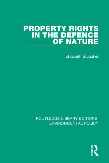 Endast denna vecka Property Rights in the Defence of Nature | 1:a upplagan