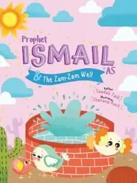 Sänkt pris Prophet Ismail and the ZamZam Well Activity Book | 0:e upplagan