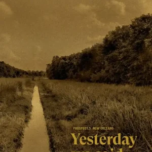 Prospect.5 New Orleans: Yesterday we said tomorrow | 0:e upplagan Nyhet