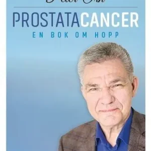 Prostatacancer. En bok om hopp | 1:a upplagan Utförsäljning