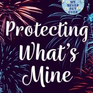 Endast idag Protecting What's Mine | 0:e upplagan