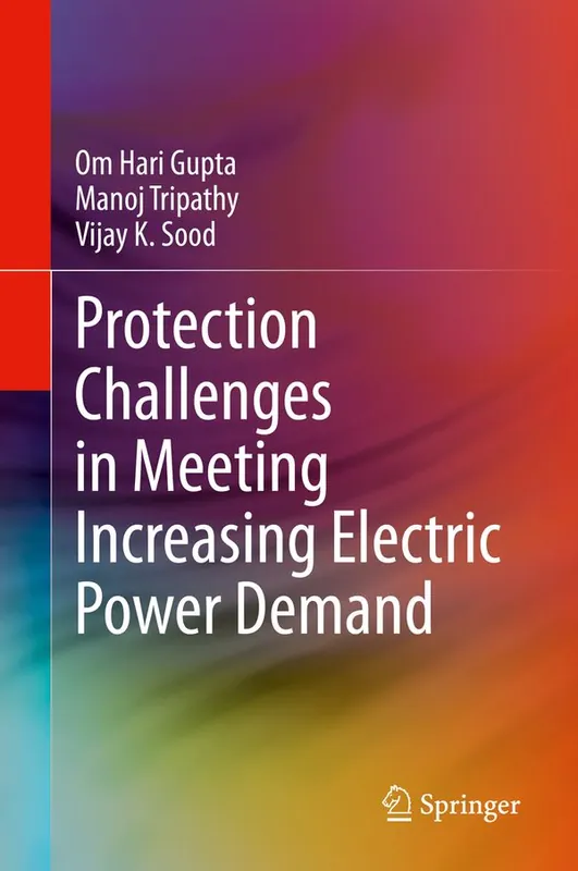 Bästa pris Protection Challenges in Meeting Increasing Electric Power Demand | 1:a upplagan