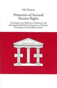 Fynd Protection of Accrued Pension Rights An Inquiry into Reforms of Statutory and Occupational Pension Schemes in a German, Norwegia | 0:e upplagan