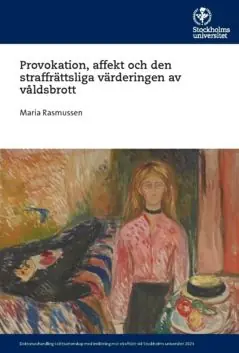 Kampanj Provokation, affekt och den straffrättsliga värderingen av våldsbrott | 0:e upplagan