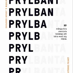 Köp online Prylbanta : Färre saker, större frihet | 1:a upplagan