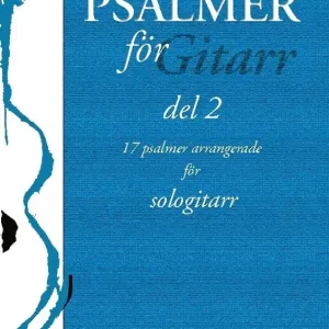 Premium Psalmer för gitarr - del 2 : 17 psalmer arrangerade för sologitarr | 1:a upplagan