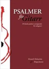 Psalmer för Gitarr : 28 kända psalmer arrangerade för sologitarr | 1:a upplagan Lågt pris