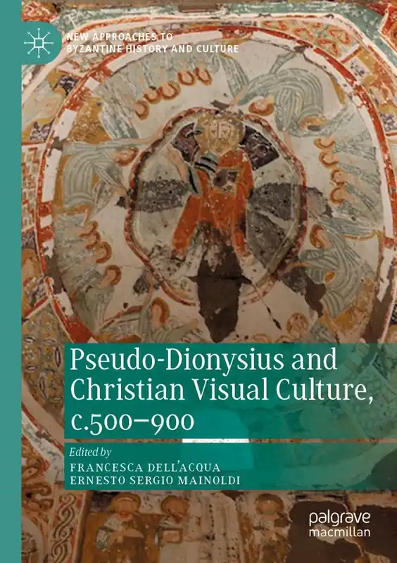 Pseudo-Dionysius and Christian Visual Culture, c.500-900 | 1:a upplagan Reapris