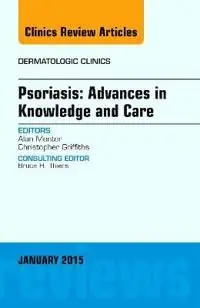 Begränsad tid Psoriasis: Advances in Knowledge and Care, An Issue of Dermatologic Clinics | 0:e upplagan