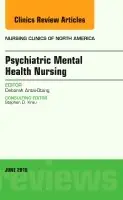 Säker betalning Psychiatric Mental Health Nursing, An Issue of Nursing Clinics of North America | 0:e upplagan