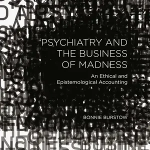Snabb leverans Psychiatry and the Business of Madness | 1:a upplagan