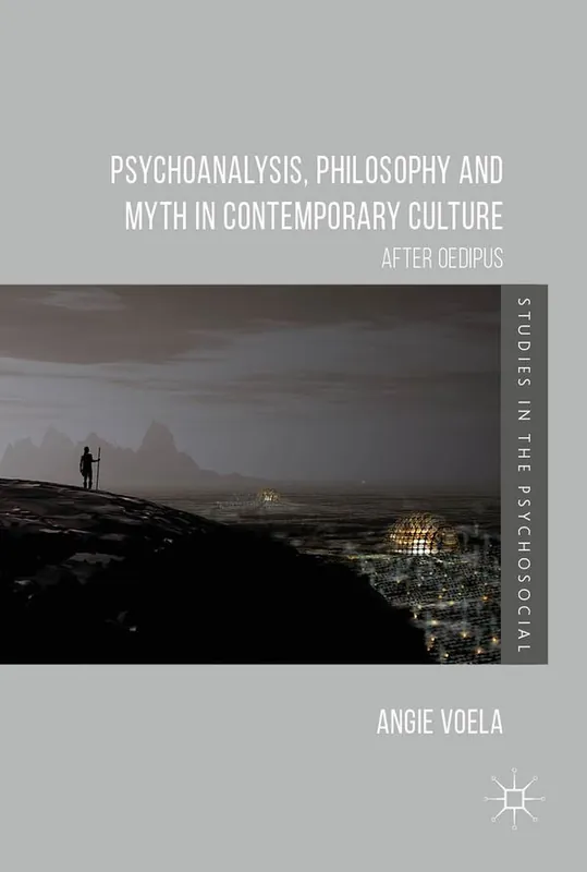 Psychoanalysis, Philosophy and Myth in Contemporary Culture | 1:a upplagan Rea