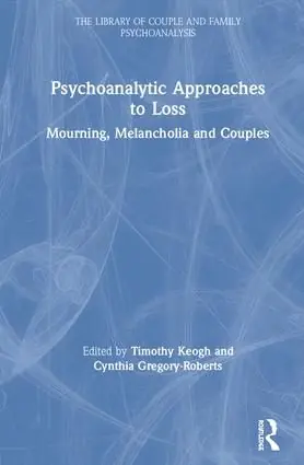 Kampanjpris Psychoanalytic Approaches to Loss | 1:a upplagan
