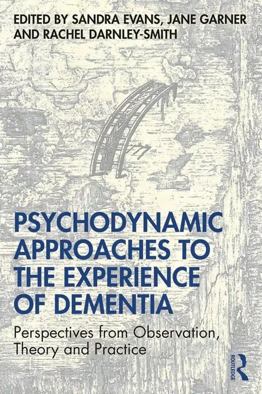 Psychodynamic Approaches to the Experience of Dementia | 1:a upplagan Kampanj