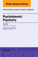 Populärt val Psychodynamic Psychiatry, An Issue of Psychiatric Clinics of North America | 0:e upplagan